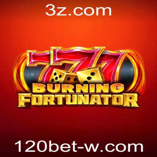 BurningFort: Desbravando o Mundo do 120bet